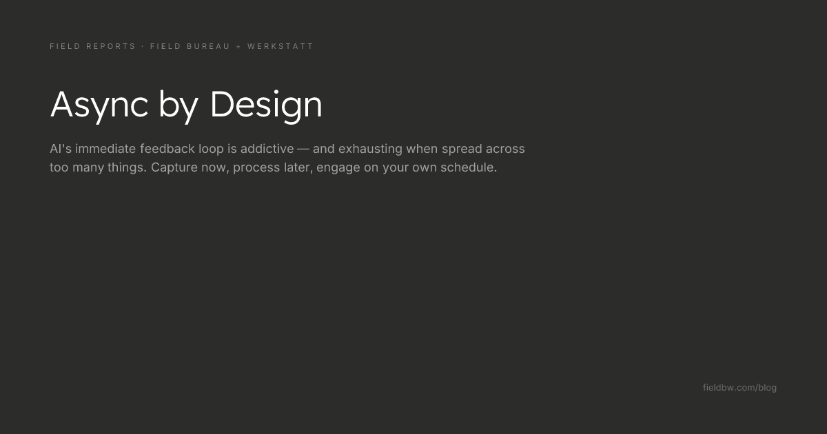 Async by Design - Field Reports